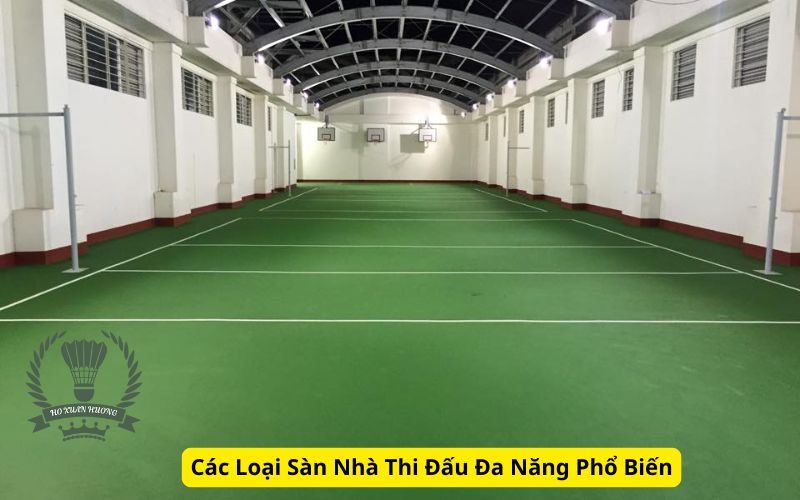 Các Loại Sàn Nhà Thi Đấu Đa Năng Phổ Biến