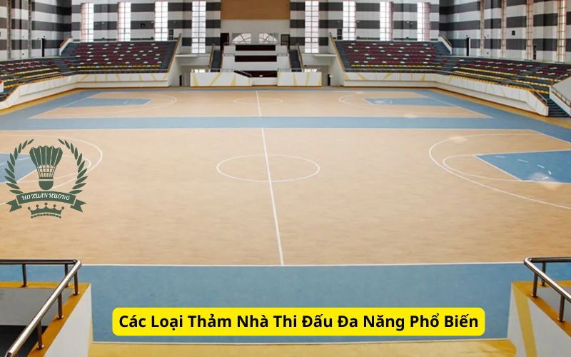 Các Loại Thảm Nhà Thi Đấu Đa Năng Phổ Biến