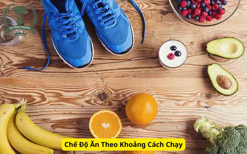 Chế Độ Ăn Theo Khoảng Cách Chạy