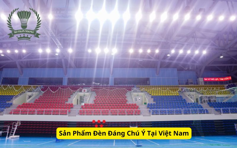 Sản Phẩm Đèn Đáng Chú Ý Tại Việt Nam