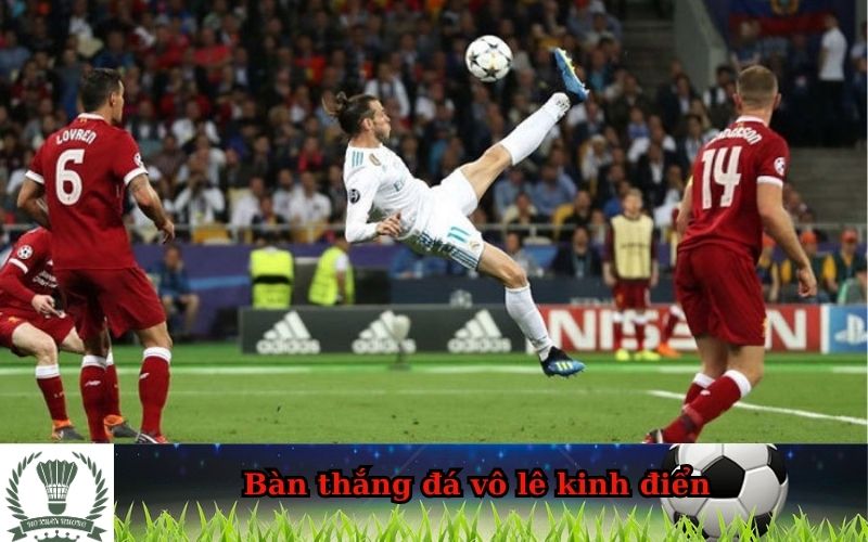 Bàn thắng đá vô lê kinh điển