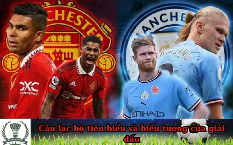 Câu lạc bộ tiêu biểu và biểu tượng của giải đấu