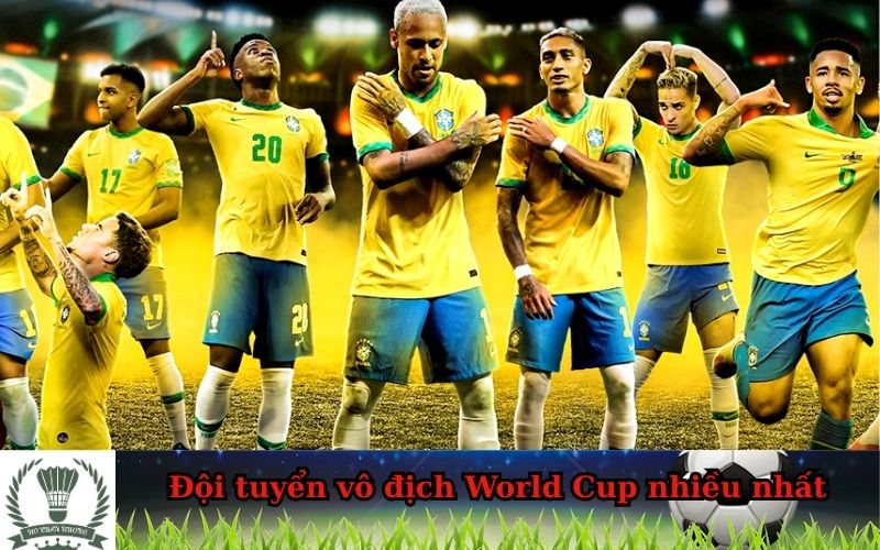 Đội tuyển vô địch World Cup nhiều nhất