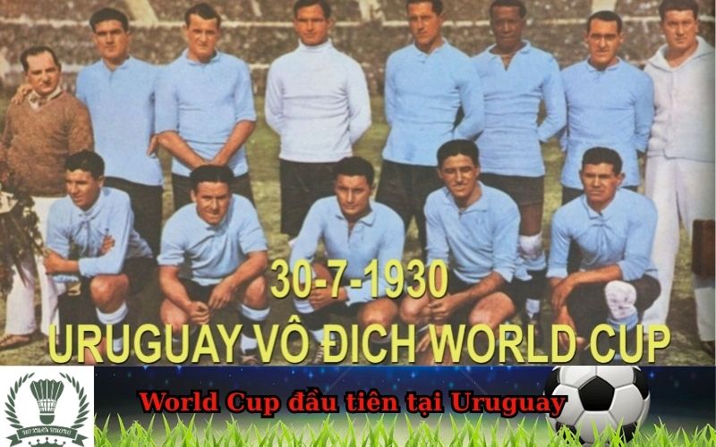 World Cup đầu tiên tại Uruguay