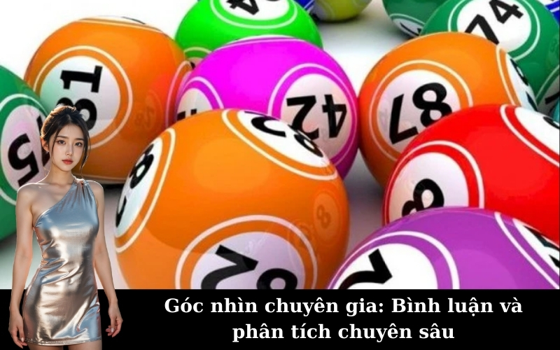 Góc nhìn chuyên gia: Bình luận và phân tích chuyên sâu