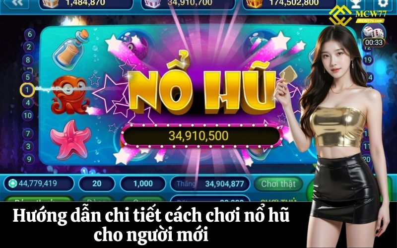 Hướng dẫn chi tiết cách chơi nổ hũ cho người mới