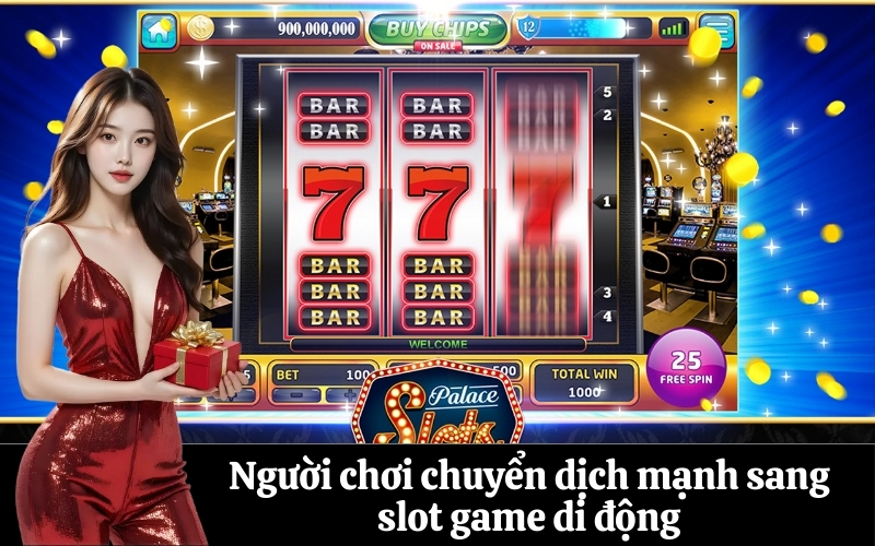 Người chơi chuyển dịch mạnh sang slot game di động