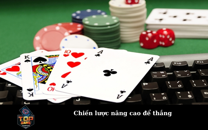 Chiến lược nâng cao để thắng