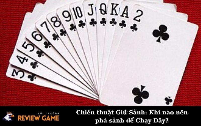 Chiến thuật Giữ Sảnh: Khi nào nên phá sảnh để Chạy Dây?