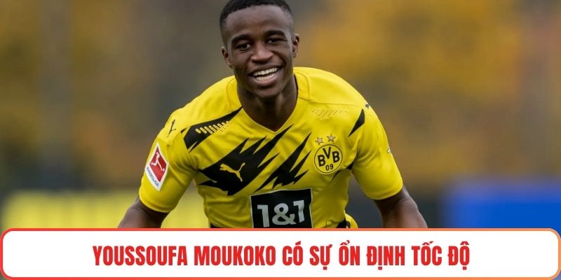 Youssoufa Moukoko có sự ổn định tốc độ