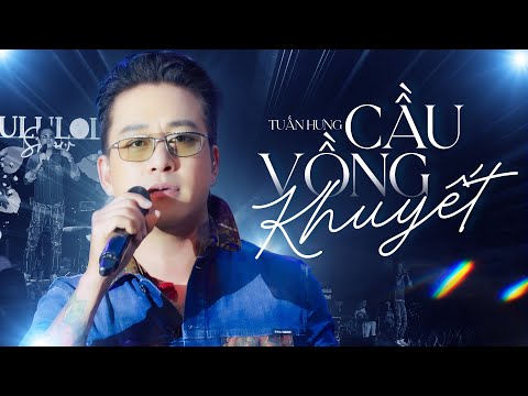 cau-vong-khuyet-tuan-hung