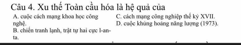 Xu thế toàn cầu hóa là hệ quả của cuộc cách mạng khoa học công nghệ